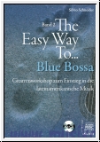 Schneider, Silvio: The Easy Way to Blue Bossa. Gitarrenworkshop