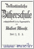 Volkstümliche Zitherschule Band 1