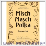 Misch Masch Polka Oberkrainer Ausgabe