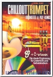 Chillout Trumpet ( CD) : für Trompete Playalong Bb und C Stimme