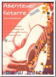Abenteuer Gitarre (+CD) : Gitarrenschule für Einzel-, Schul- und