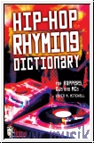 Hip-hop rhyming dictionary : for Rappers, Dj's and Mc's