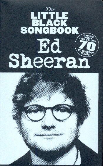 The little black Songbook : Ed Sheeran  songbook lyrics/chords/g