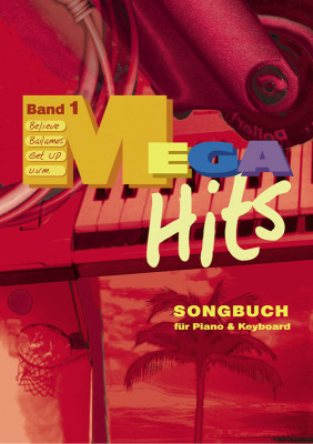 Mega Hits Band 1 : Songbuch für  Piano / Keyboard / Gitarre und