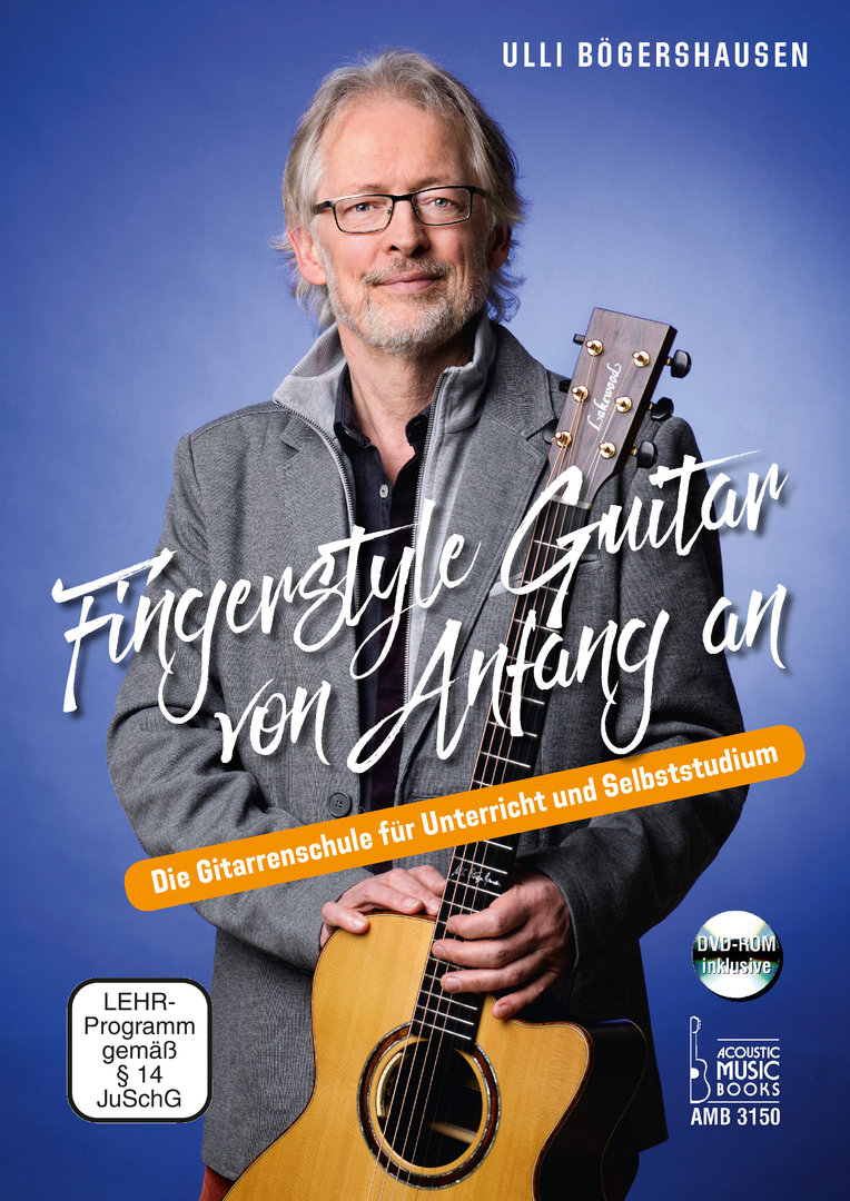 Bögershausen, Ulli - Fingerstyle Guitar von Anfang an. Die Gitar