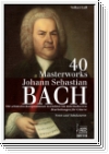 Bach, Johann Sebastian - 40 Masterworks. Die schönsten Kompositi
