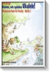 Knopf, Karl - Komm, wir spielen Ukulele! Ukulelenschule für Kind