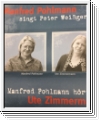 CD Manfred Pohlmann sing Peter Weisgerber. Ute Zimmermann hört.