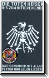 Die Toten Hosen : Bis zum bitteren Ende  Songbook Texte und Akko