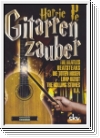 Gitarrenzauber : Gitarrenschule mit  Griffen und vielen Songs  S