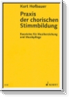 Hofbauer, Kurt Praxis der chorischen Stimmbildung