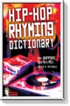 Hip-hop rhyming dictionary : for Rappers, Dj's and Mc's