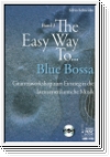 Schneider, Silvio: The Easy Way to Blue Bossa. Gitarrenworkshop