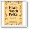 Misch Masch Polka Oberkrainer Ausgabe