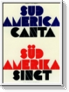 Sud America Canta = Süd Amerika singt 32 Volkslieder Pahlen gebr
