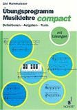Ãœbungsprogramm Musiklehre  compact : Definitionen, Aufgaben,  Te